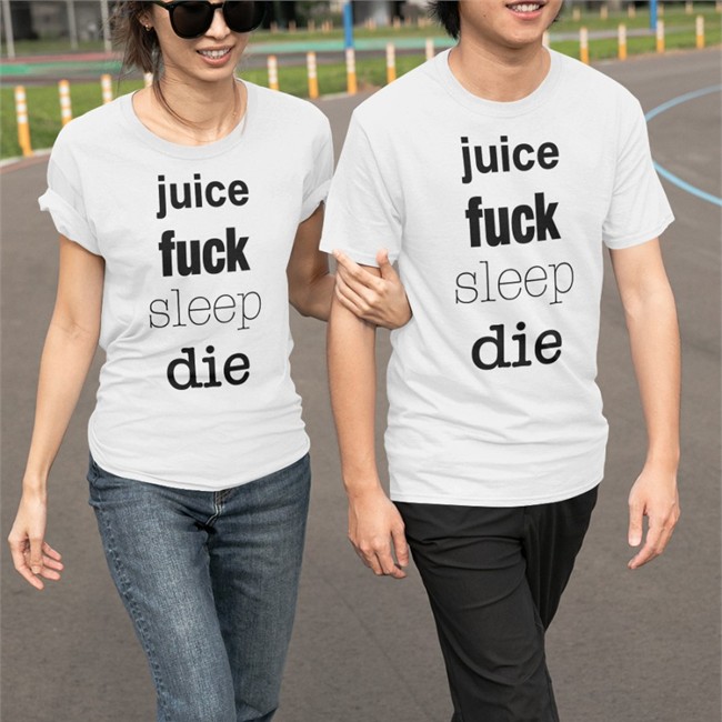 Original Shirtsthtgohard Juice Fuck Sleep Die Shirt