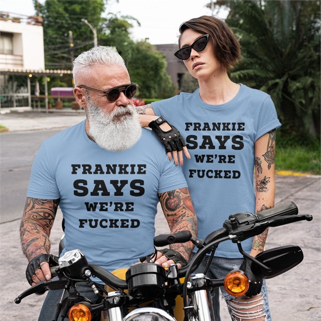 Andy Bowers Frankie Says We're Fucked Shirt