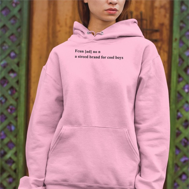 Fcun Ad No N A Streed Brand For Cool Boys Hoodie Poorly Translated Shirts Fcun Ad No N A Streed Brand For Cool Boys Tee Shirt Translatedtees