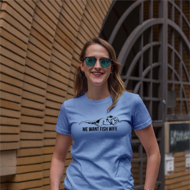 Me Want Fish Wife Sweatshirt Broadsideprintanddesign