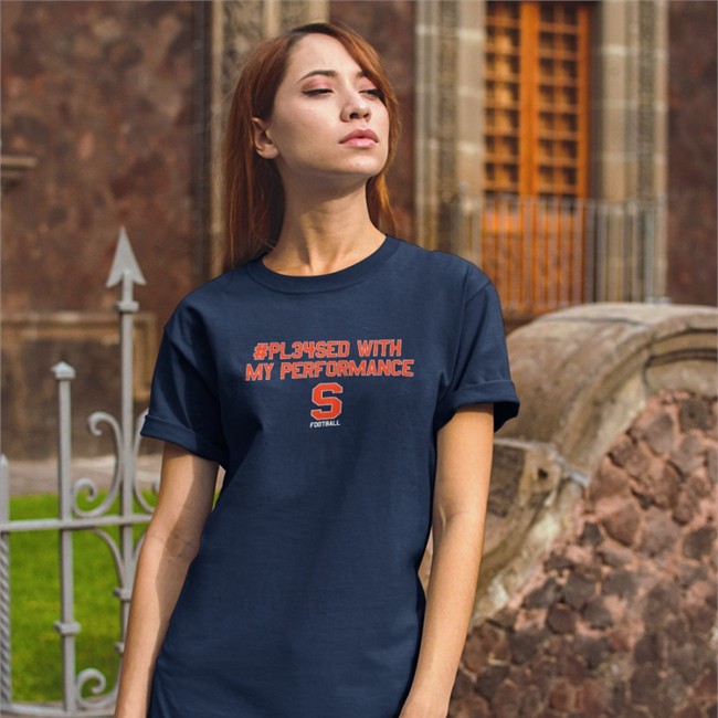 #Pl34sed With My Performance Tee Shirt Syracuse Footbal #Pl34sed With My Performance Tee Shirt Syracuse Footbal