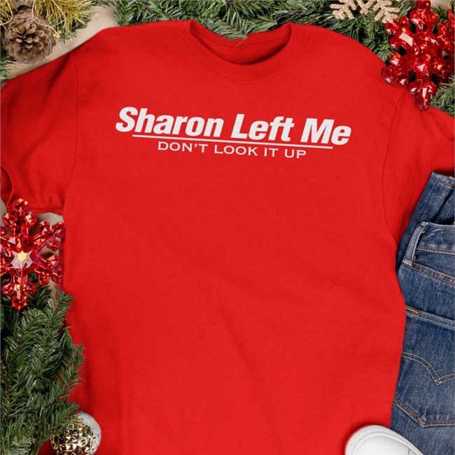 Barstool Sports Store Sharon Left Me Don't Look It Up Shirt 2022 Kenjac PMTsportsbiz