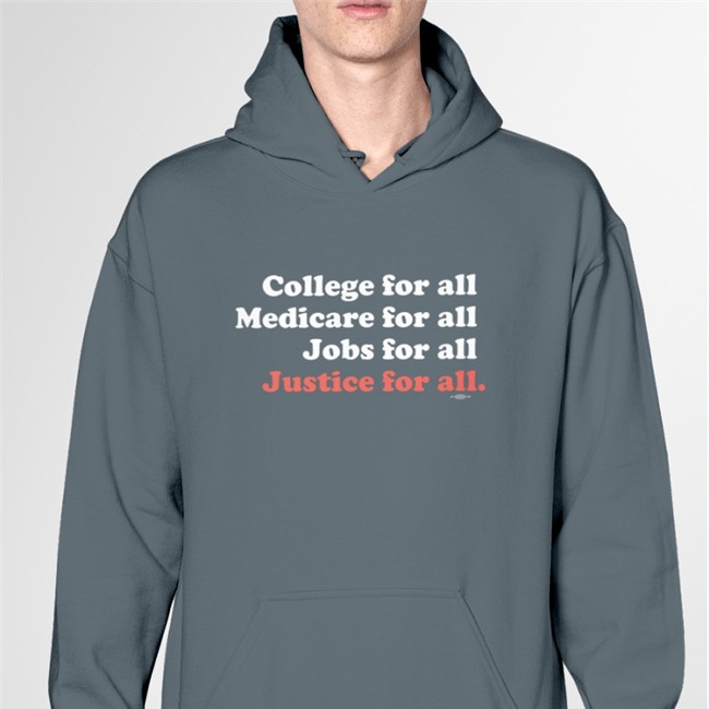 Happy Independence Day College For All Medicare For All Justice For All Hooded Sweatshirt Happy Independence Day College For All Medicare For All Justice For All Hooded Sweatshirt