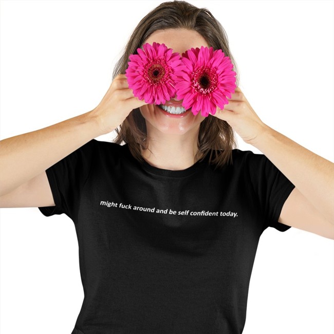 Shirts That Go Hard Merch Might Fuck Around And Be Self Confident Today Sweatshirt Black