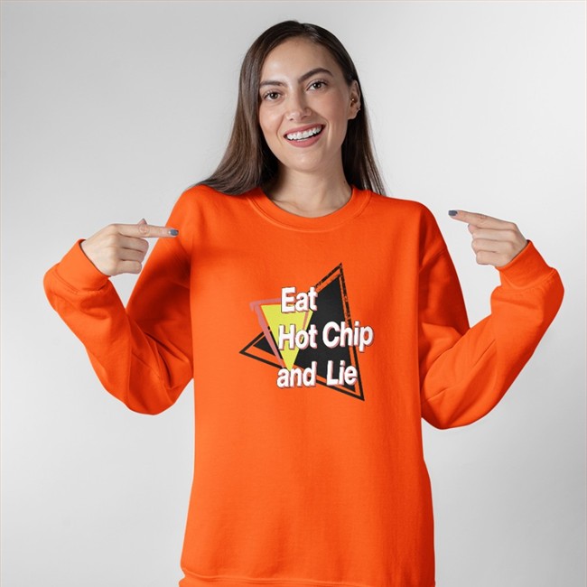 Eat Hot Chip And Lie Cap Shirtsthtgohard Eat Hot Chip And Lie Crewneck Sweatshirt