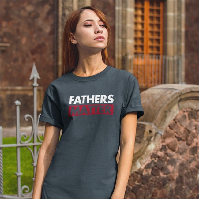 Fathers Matter Shirts