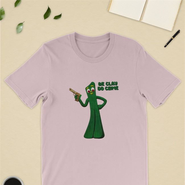 Shirts That Go Hard Merch Be Clay Do Crime Tee Shirt Shirtsthtgohard Shirts That Go Hard Merch Be Clay Do Crime Limited Edition Tee White Shirtsthtgohard