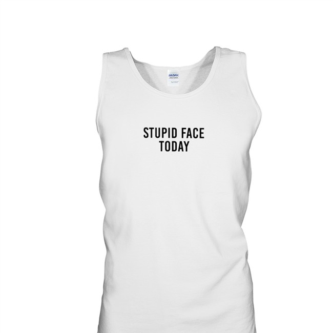 Poorly Translated Shirts Translatedtees Stupid Face Today Shirt