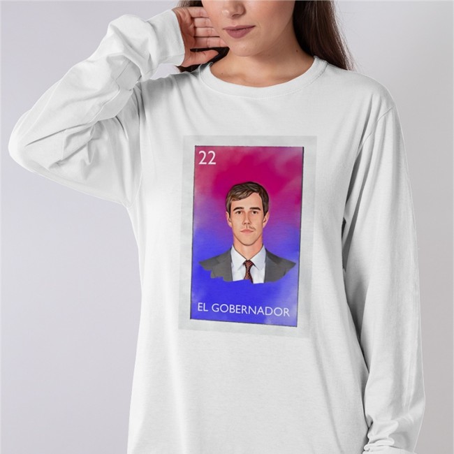 El Gobernador Shirt Beto For Governor 2022 Beto For A Better Texas Christina Morales El Gobernador 22 Shirt