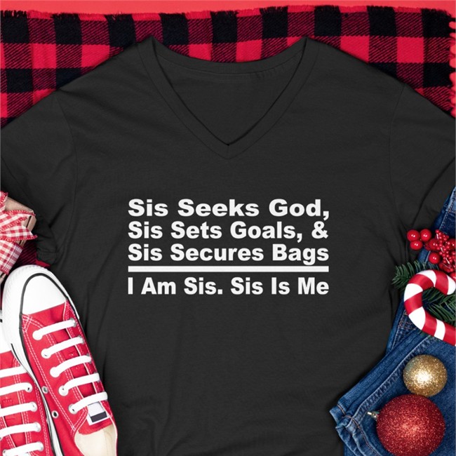 Akin Akinwale Sis Seeks God Sis Sets Goals And Sis Secures Bags I Am Sis Sis Is Me Sweatshirt