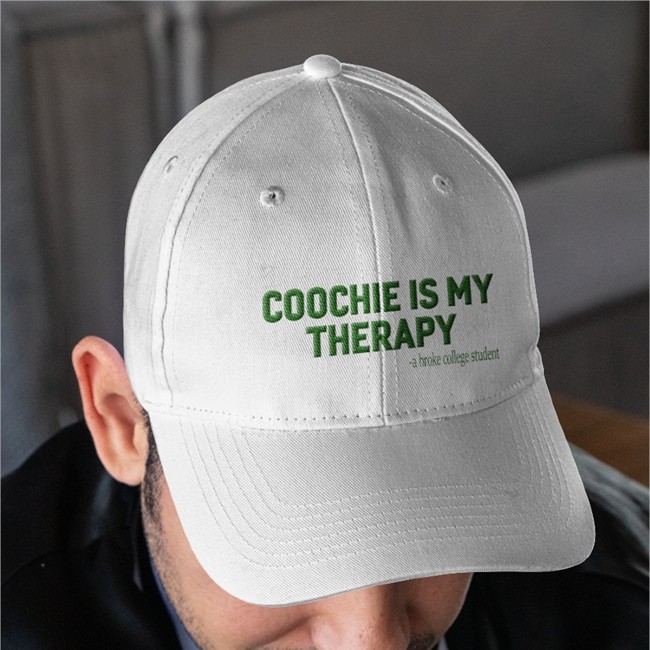 Shirts That Go Hard Coochie Is My Therapy A Broke College Student New Shirt Shirtsthtgohard