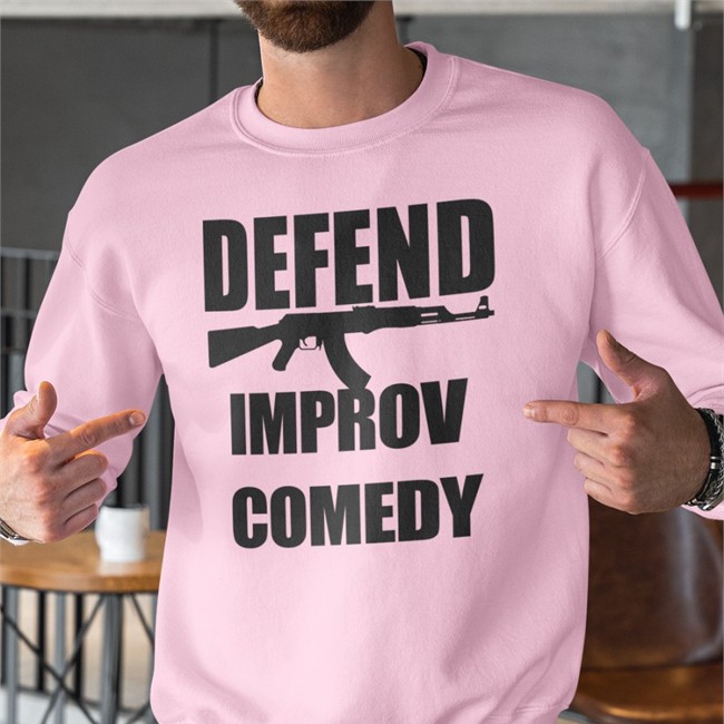 Defend Improv Comedy Tee Shirt Tom Cecil Scopgieb Tom Cecil Defend Improv Comedy Sweatshirt Scopgieb