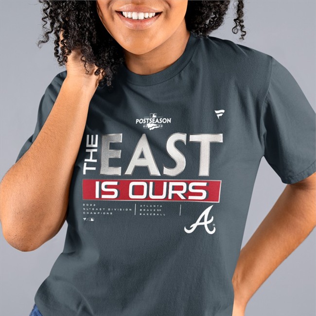 The East Is Ours Shirts Atlanta Braves The East Is Ours Shirts