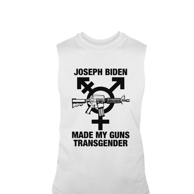 Shirts With Threatening Auras Joseph Biden Made My Guns Transgender Classic Shirt 2022 Disturbingshirt