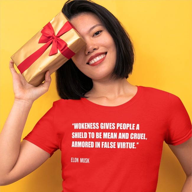 Wokeness Gives People A Shield To Be Mean And Cruel Armored In False Virtue Elon Musk T-Shiirt PragerU