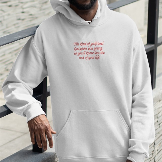 The Kind Of Girlfriend Shirt Shirts That Go Hard Shirts That Go Hard The Kind Of Girlfriend God Gives You Young So You'll Know Loss The Rest Of Your Life Shirts Shirtsthtgohard