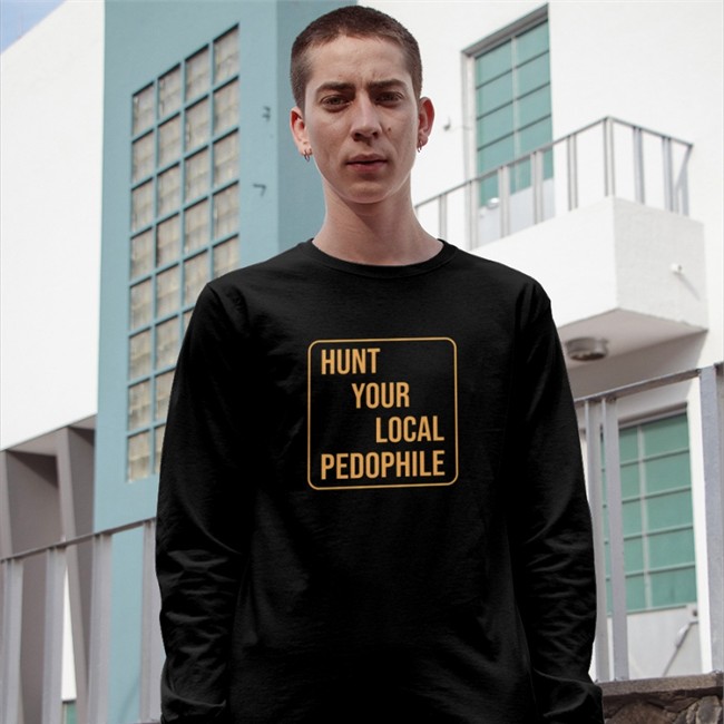 Hunt Your Local Pedophile T Shirt