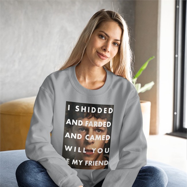 Shirts That Go Hard Merch Shirtsthtgohard I Shidded And Farded And Camed Will You Be My Friend T Shirt