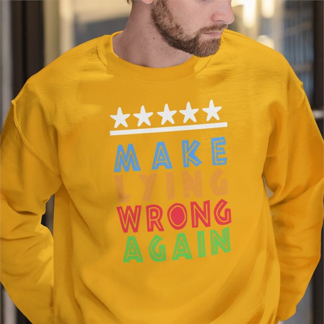 Make Lying Wrong Again T-Shirts Make Lying Wrong Again T Shirt