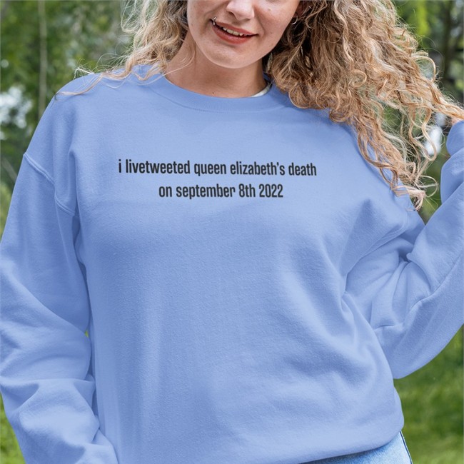 Tomwambsgans Zuzia I Livetweeted Queen Alizabeth's Death On September 8Th 2022 T Shirt