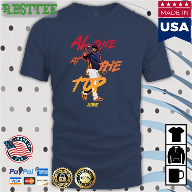 Alone At The Top 2022 A L Champions Hoodie Shop Jomboy Media Merch Alone At The Top 2022 A L Champions Classic Shirt