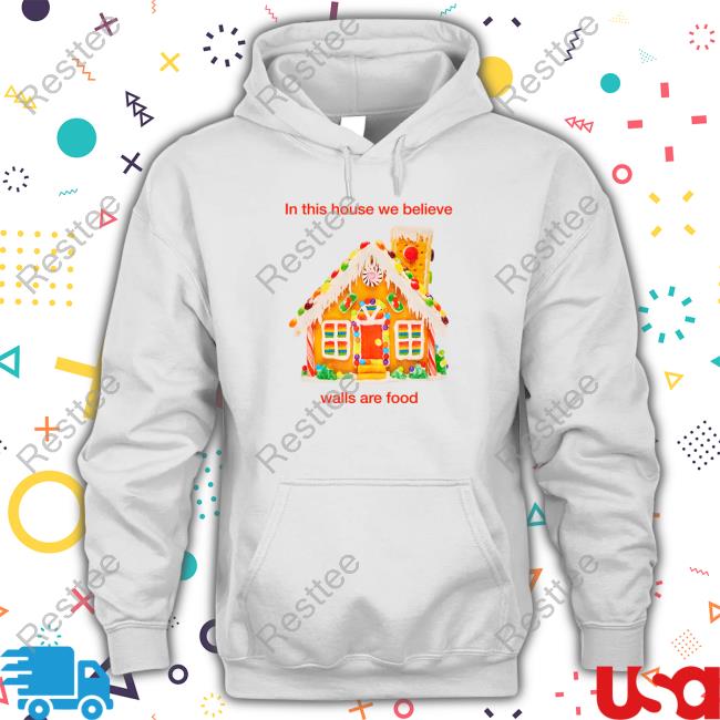 In This House We Believe Walls Are Food Long Sleeve T Shirt