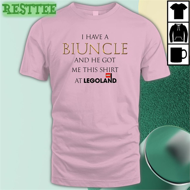Shirts That Go Hard I Have A Biuncle And He Got Me This Shirt At Legoland Original T-Shirt Shirtsthtgohard