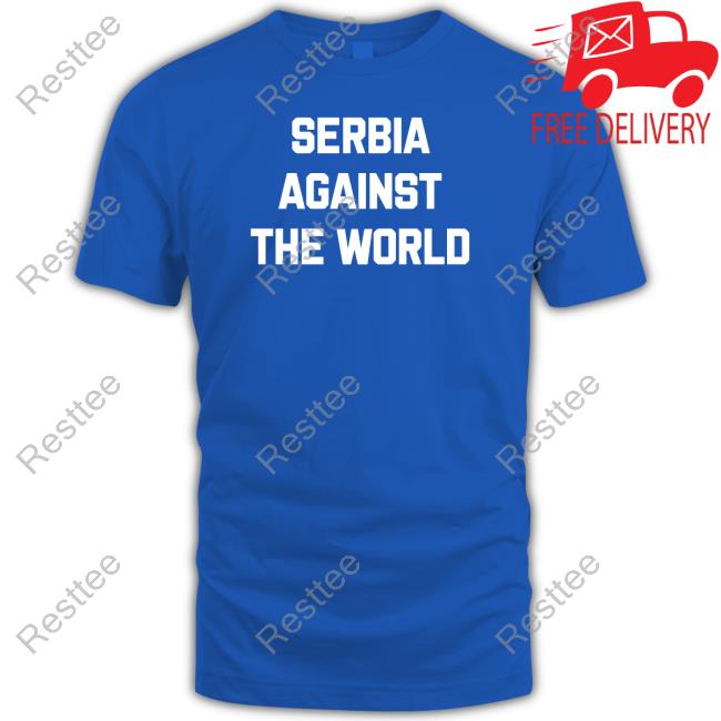 Serbia Against The World Shirts Serbian Football Serbia Against The World Long Sleeve T Shirt