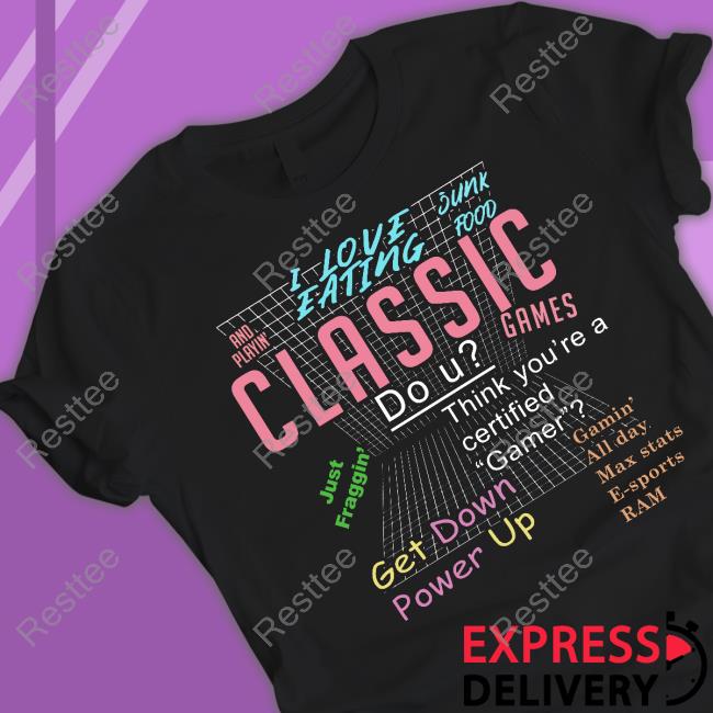 Official I Love Eating Junk Food And Playin' Classic Games T-Shirt