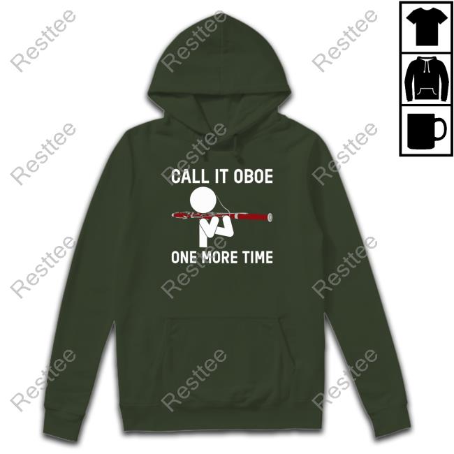 Call It Oboe One More Time TShirts