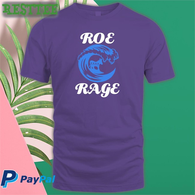 Roe Rage T Shirt Black Roe Rage Vote Blue In 2022 T Shirts Emily Winston Emywinst