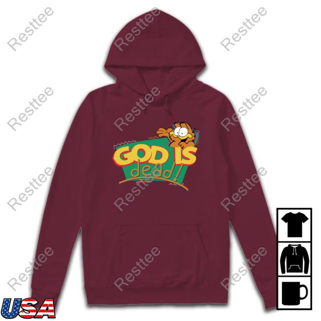 Shirts That Go Hard God Is Dead! Tee Shirt Shirts That Go Hard God Is Dead! Shirt