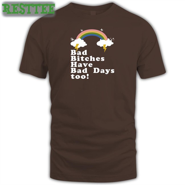 Tina Snow Rainbow Bad Bitches Have Bad Days Too Hoodie Theestallion Tina Snow Theestallion Rainbow Bad Bitches Have Bad Days Too Shirt