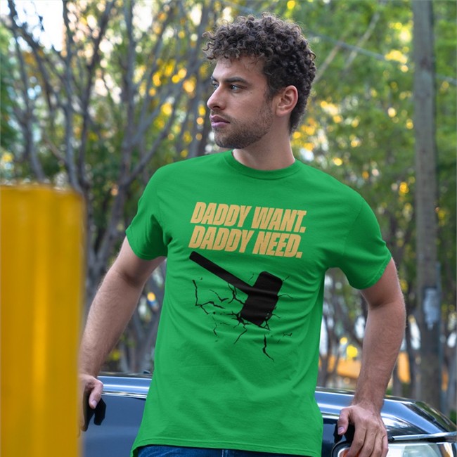 Brad Evans Daddy Want Daddy Need Shirt 2022 Noisy Huevos