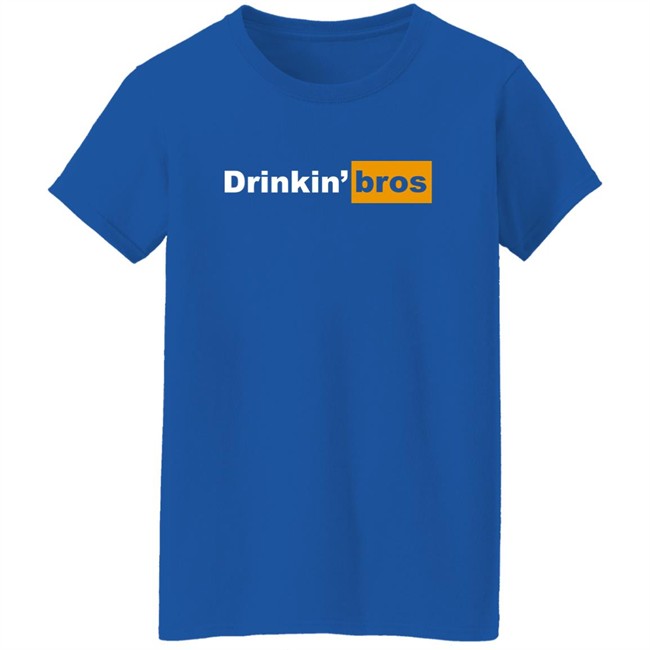 Drinkin Bros Merch Drinkin' Bros Shirt Drinkin Bros Merch Drinkin' Bros Shirt