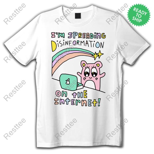 Official I'm Spreading Disinformation On The Internet Hoodie