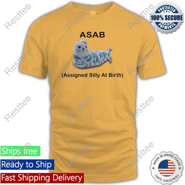 Asab Assigned Silly At Birth Tee Shirt Picckl