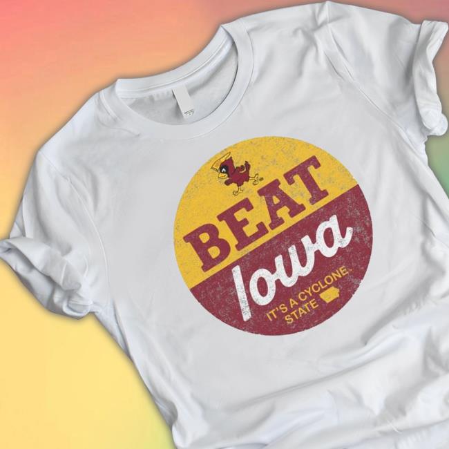 Beat Iowa It’s A Cyclone State Hooded Sweatshirt
