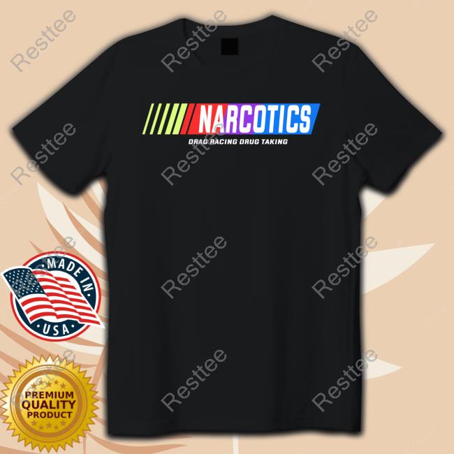 Narcotics Drag Racing Drug Taking Tee Shirt