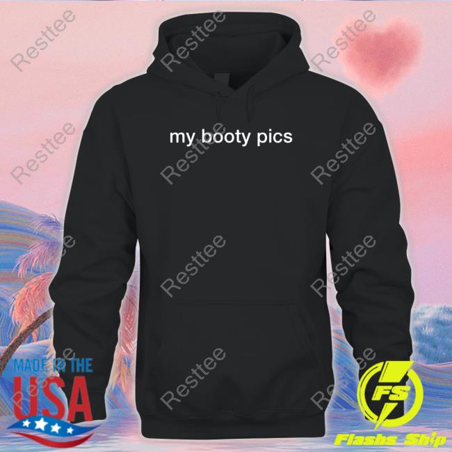 Official My Booty Pics Shirts