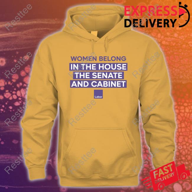 Women Belong In The House The Senate And Cabinet Tees Sally Sitou MP
