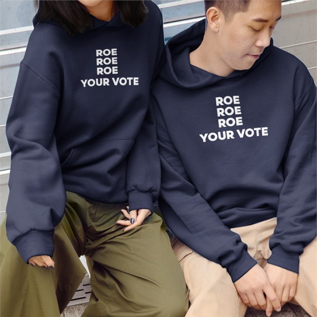 Roe Roe Roe Your Vote Hoodie Biden Biden Roe Roe Roe Your Vote Shirt Kiersten Warren Raygun Merch