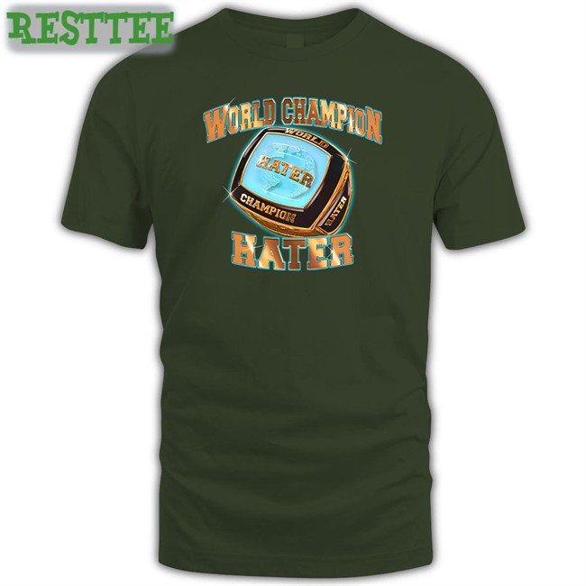 Shitheadsteve Merch World Champion Hater Tee Shirt Black Shitheadsteve Merch Black World Champion Hater Tee Shirt
