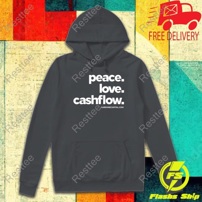 Peace Love Cashflow Sweatshirt
