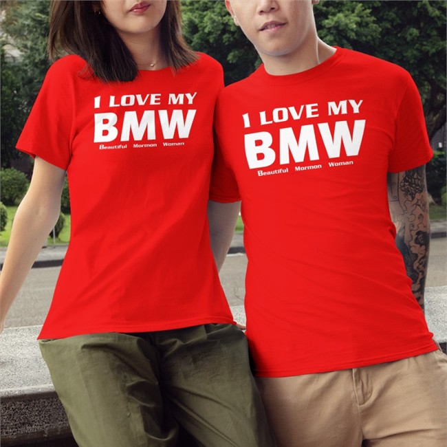I Love My Bmw Beautiful Mormon Woman T-Shirt Shirts That Go Hard