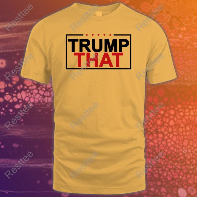 Peggy Krull Trump That Shirt Pnjkrull Hat Trump That Long Sleeve