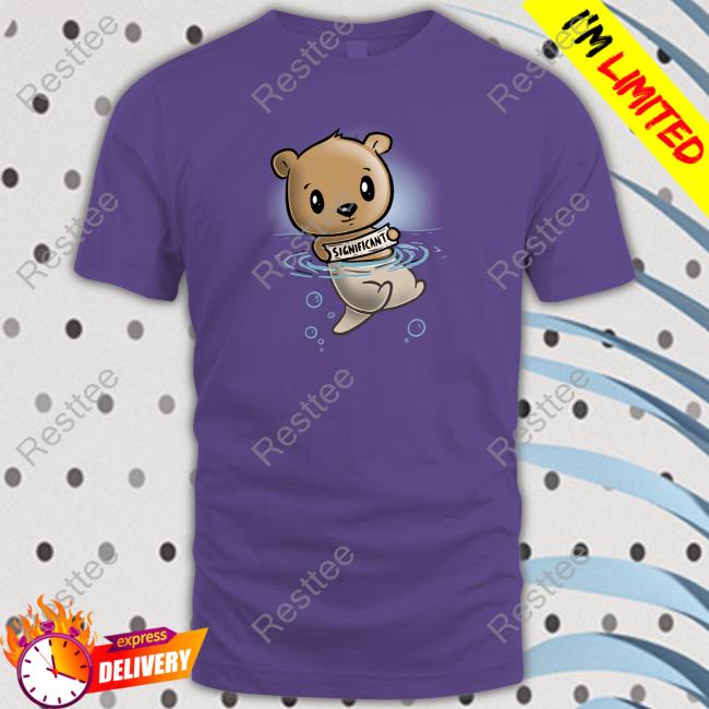 My Significant Otter Bear TShirts Day Of The Shirt My Significant Otter Bear Long Sleeve Tee