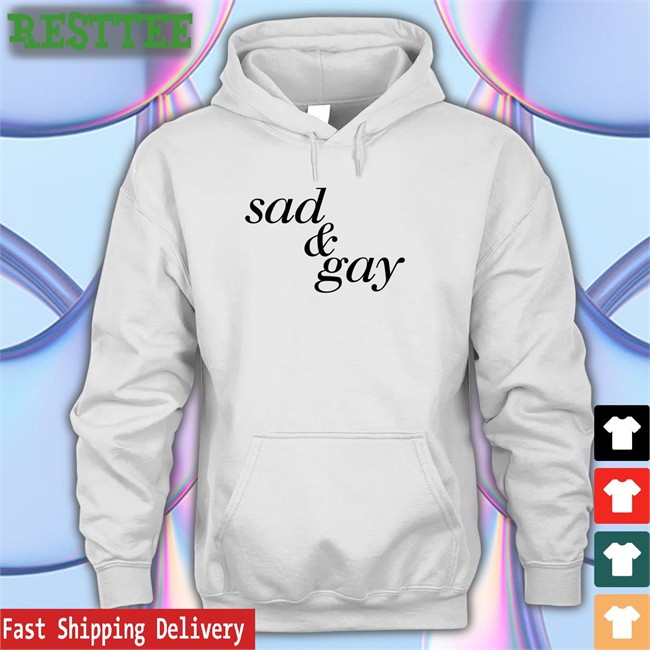 Sad & Gay Sweatshirt Sad & Gay Shirts Weird Thrift Store Shirts Strangethrift
