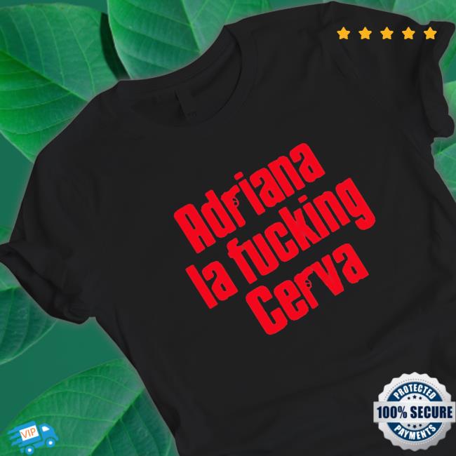 Official Drea De Matteo Adriana La Fucking Cerva Sweatshirts