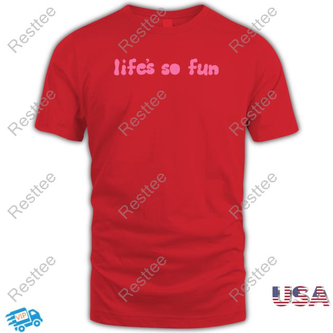 Life's So Fun Forest Green Shirts